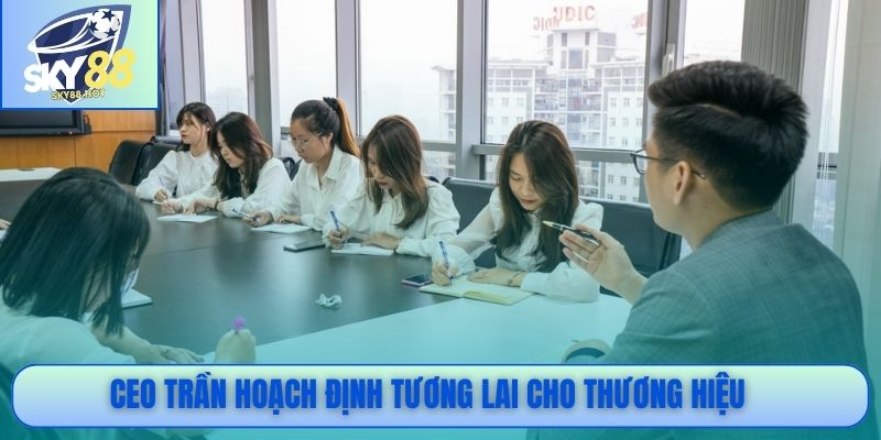 CEO Trần Quốc Đạt hoạch định tương lai SKY88
